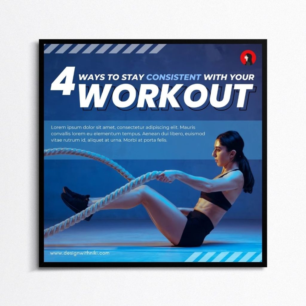 High-energy fitness template featuring a woman working out with battle ropes and bold text on staying consistent with your workout.