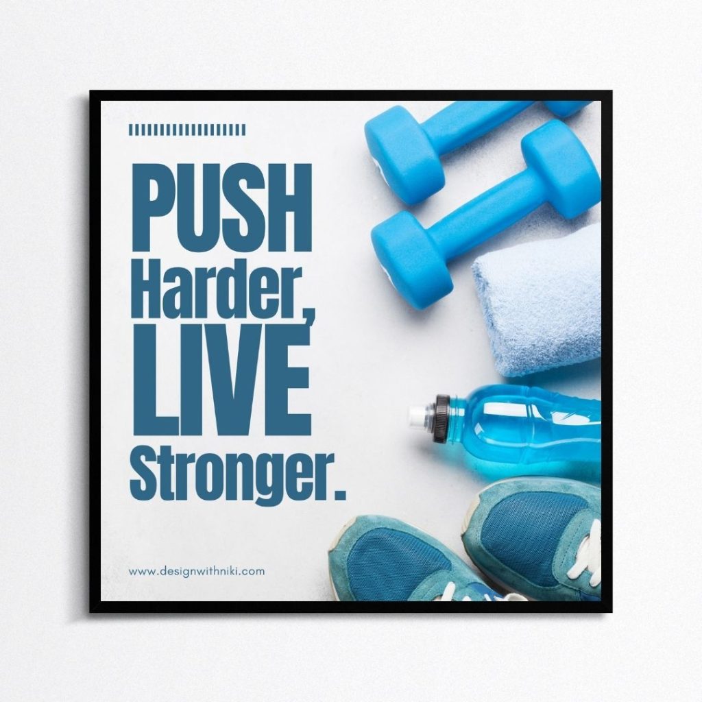Fitness template featuring blue dumbbells, towel, water bottle, and shoes with the quote “Push Harder, Live Stronger” for social media inspiration.